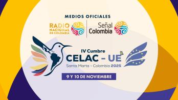 Señal Colombia y Radio Nacional, medios oficiales de la cumbre CELAC-UE