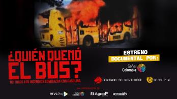 Documental 'Quién quemó el bus'
