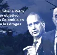 "plan para tumbar a Petro tenía un primer objetivo: descertificar a Colombia en la lucha contra las drogas": Revista Raya
