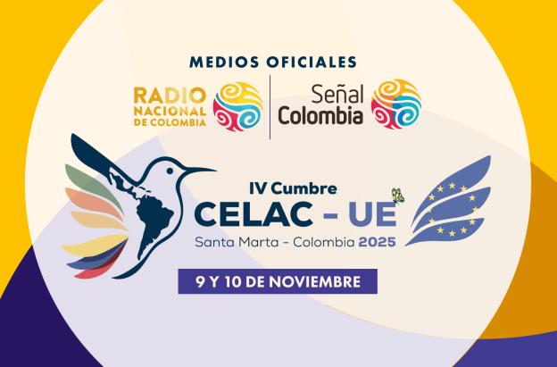 Señal Colombia y Radio Nacional, medios oficiales de la cumbre CELAC-UE