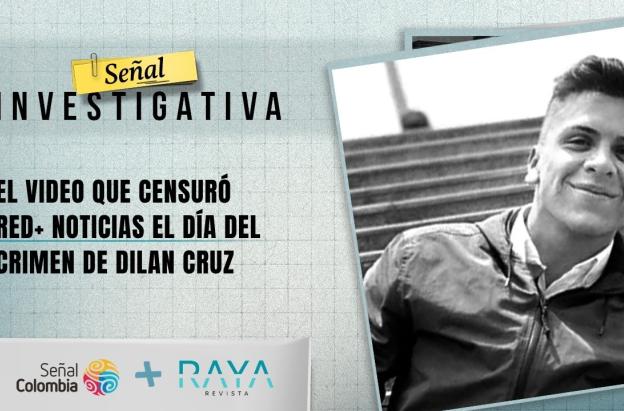Señal Investigativa revela video que Red+ Noticias ocultó durante más de seis años sobre el asesinato de Dilan Cruz