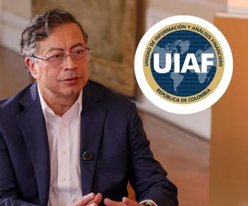 UIAF sobre el presidente Petro. / Fotos: UIAF y Presidencia.