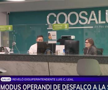 El exsuperintendente de salud, Luis Carlos Leal, reveló cómo Coosalud desvió recursos de la salud a empresas con sedes en paraísos fiscales y realizó anticipos en forma de préstamos.
