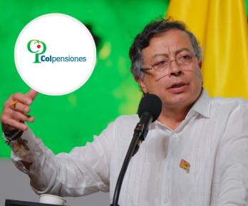 Presidente Petro sobre Colpensiones. / Foto: Presidencia y Colpensiones.