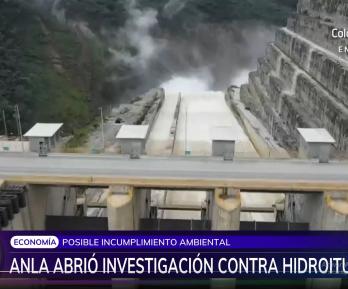 Autoridad ambiental abrió nuevo procesos contra Hidroituango por posibles fallas ambientales y manejo de caudales