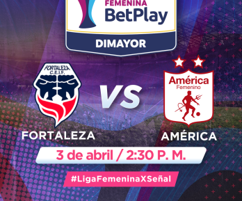 Liga Femenina Betplay Fortaleza America en Vivo Señal Colombia