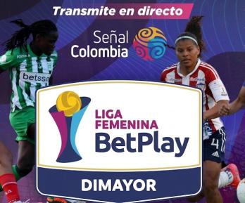 La Liga BetPlay Femenina se vive por Señal Colombia: así avanzan los cuadrangulares