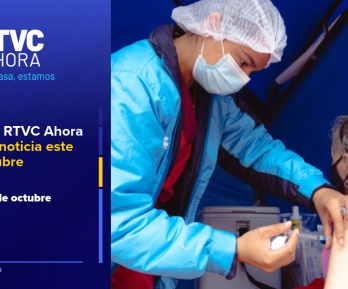 Boletín #4 RTVC Ahora l Lo que es noticia este 30 de octubre