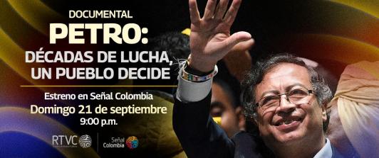 Señal Colombia estrena documental sobre la histórica campaña presidencial de Gustavo Petro