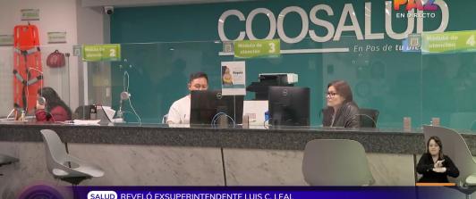 El exsuperintendente de salud, Luis Carlos Leal, reveló cómo Coosalud desvió recursos de la salud a empresas con sedes en paraísos fiscales y realizó anticipos en forma de préstamos.