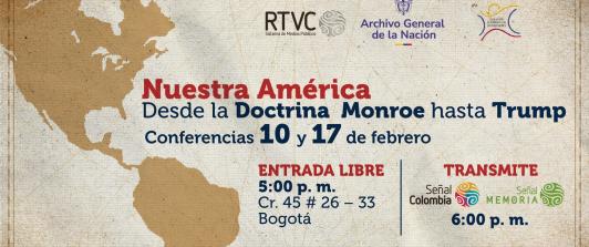 ¡No te pierdas nuestro conversatorio gratuito, ‘Nuestra América’, desde la Doctrina Monroe hasta Trump, gratis en RTVC!