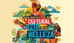 Gran muestra cultural el País de la Belleza. 