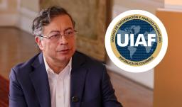 UIAF sobre el presidente Petro. / Fotos: UIAF y Presidencia.