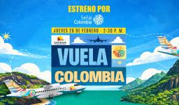 No te pierdas “Vuela Colombia”: la nueva serie de RTVC y Satena que recorre regiones apartadas del país
