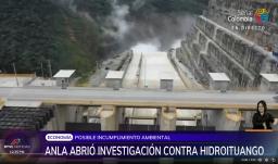 Autoridad ambiental abrió nuevo procesos contra Hidroituango por posibles fallas ambientales y manejo de caudales