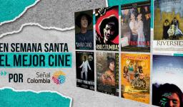 ¡Prográmate! PELÍCULAS EN SEMANA SANTA por Señal Colombia