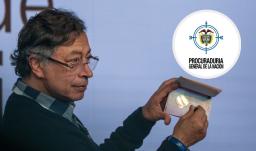 Petro sobre demanda de la Procuraduría. / Fotos: Presidencia y Procuraduría.
