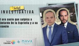 El oro sucio que salpica a Abelardo de La Espriella y a su exsocio