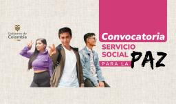 Paso a paso: Requisitos, documentos y link para inscribirse al Servicio Social para la Paz 2026