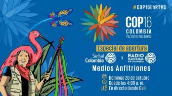 Así será la inauguración de la COP16 este domingo: transmisión en vivo po Señal Colombia y Radio Nacional