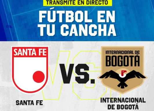 Santa Fe vs. Inter de Bogotá. 