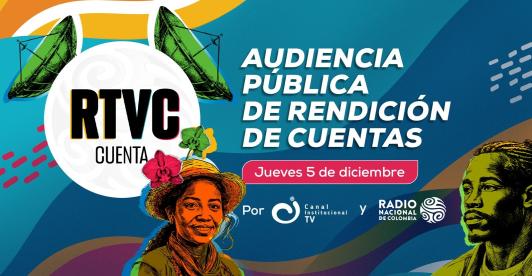 RTVC presenta su rendición de cuentas de 2024