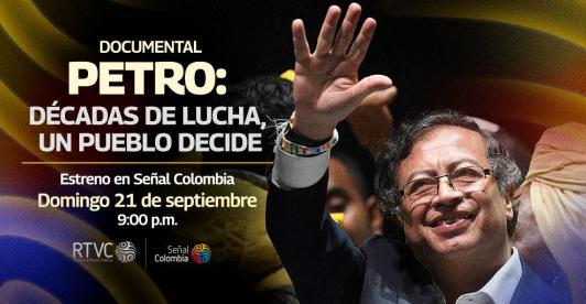 Señal Colombia estrena documental sobre la histórica campaña presidencial de Gustavo Petro