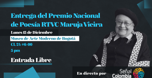RTVC entregará Premio Nacional de Poesía Maruja Vieira el 15 de diciembre en el Museo de Arte Moderno de Bogotá 