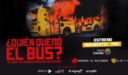 Documental 'Quién quemó el bus'