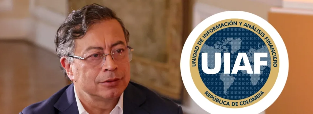 UIAF sobre el presidente Petro. / Fotos: UIAF y Presidencia.
