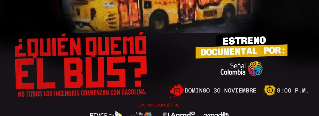 Documental 'Quién quemó el bus'