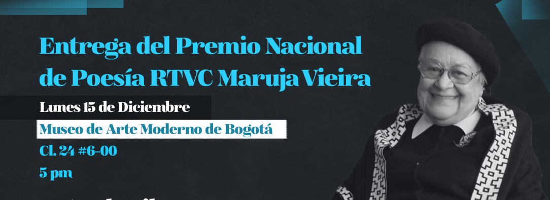 RTVC entregará Premio Nacional de Poesía Maruja Vieira el 15 de diciembre en el Museo de Arte Moderno de Bogotá 