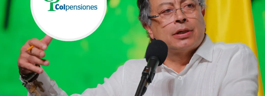 Presidente Petro sobre Colpensiones. / Foto: Presidencia y Colpensiones.