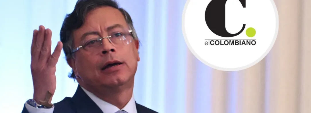 Petro sobre cobertura de El Colombiano. / Fotos: AFP y El Colombiano.