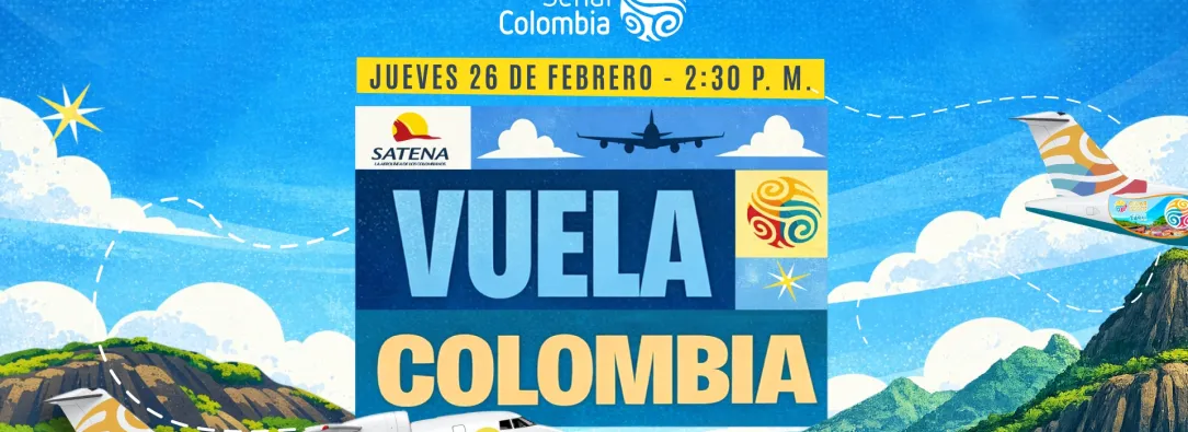 No te pierdas “Vuela Colombia”: la nueva serie de RTVC y Satena que recorre regiones apartadas del país