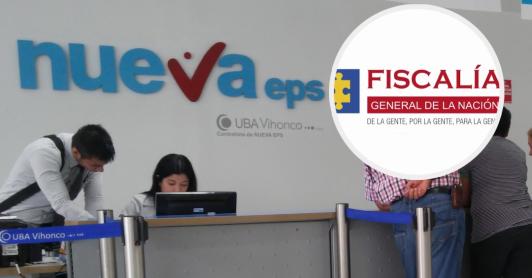 Fiscalía a exdirectivos de Nueva eps. / Fotos: Fiscalía y Nueva Eps. 