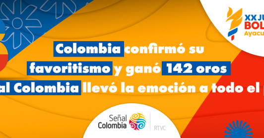 Colombia lideró el medallero de los Juegos Bolivarianos 2025 con transmisión especial de Señal Colombia 