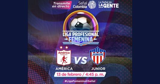 Liga Femenina 2026 vuelve a la pantalla de Señal Colombia.