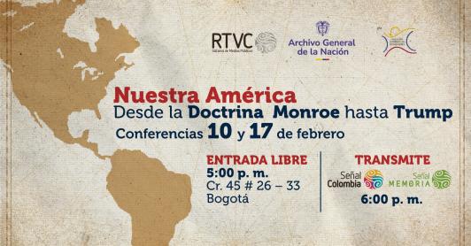 ¡No te pierdas nuestro conversatorio gratuito, ‘Nuestra América’, desde la Doctrina Monroe hasta Trump, gratis en RTVC!