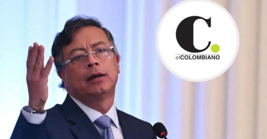 Petro sobre cobertura de El Colombiano. / Fotos: AFP y El Colombiano.