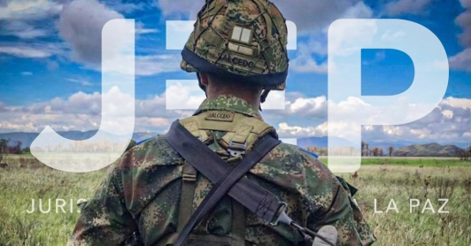 La JEP ratifica condenas a exguerrilleros y militares por crímenes de guerra en Colombia